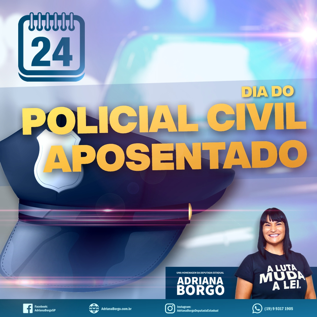 Adriana Borgo - Dia do Policial Civil Aposentado